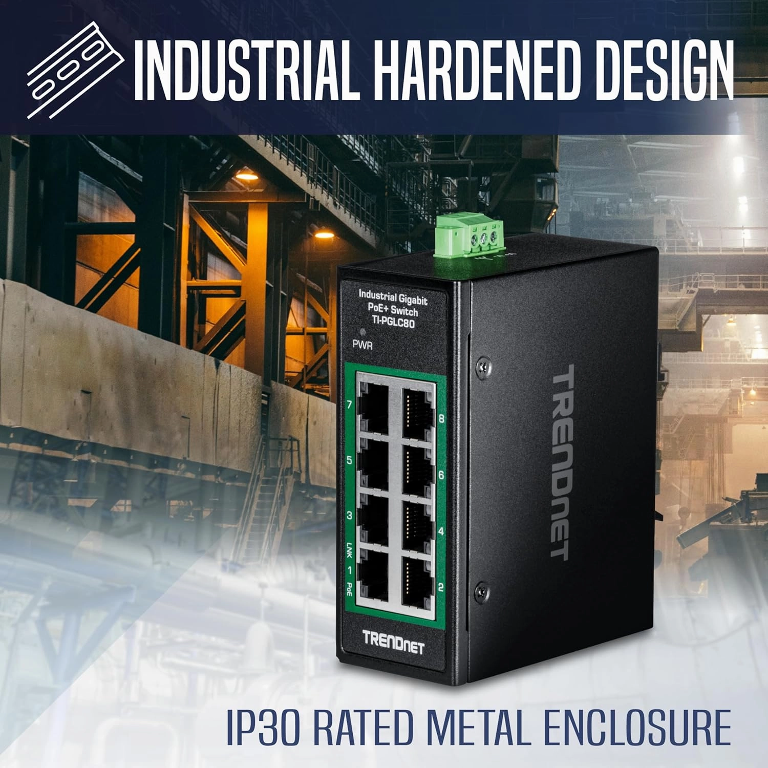 TRENDnet 8-Port Industrial Gigabit PoE  DIN-Rail Mini Switch, TI-PGLC80, 8 x Gigabit PoE  Ports, 200W PoE  Power Budget, 16Gbps Switching Capacity, NDAA & TAA Compliant