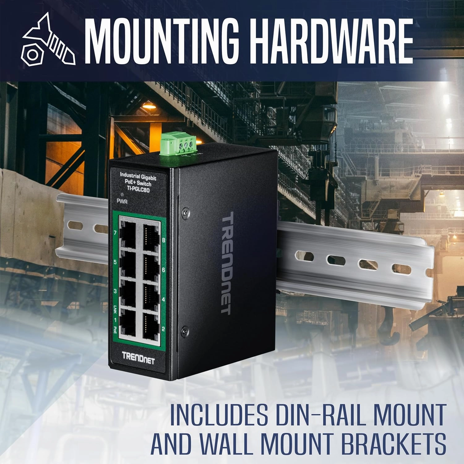 TRENDnet 8-Port Industrial Gigabit PoE  DIN-Rail Mini Switch, TI-PGLC80, 8 x Gigabit PoE  Ports, 200W PoE  Power Budget, 16Gbps Switching Capacity, NDAA & TAA Compliant
